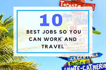 10 Best Jobs So You Can Work and Travel