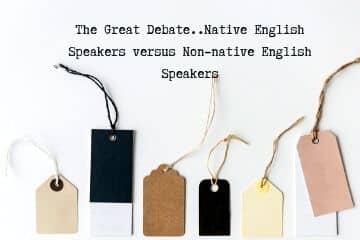 The Great Debate..Native English Speakers versus Non-native English Speakers Posted by eternalwanderlustheart It’s a tough topic, someone always seems to get offended. Here’s a look at what really matters, and who’s right.