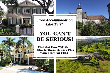 Free Accommodation Like This? You Can't Be Serious! Find out how you can stay in these houses plus many more, for free!