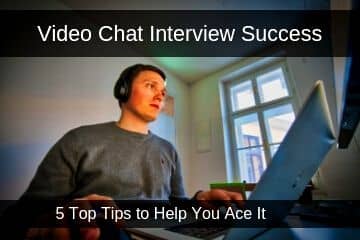 Video Chat Interview Success... 5 top tips to help you ace it!
