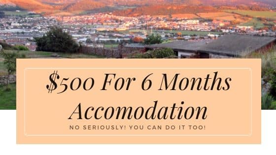 $500 for 6 Months Accomodation, No Seriously You Can Do It Too!